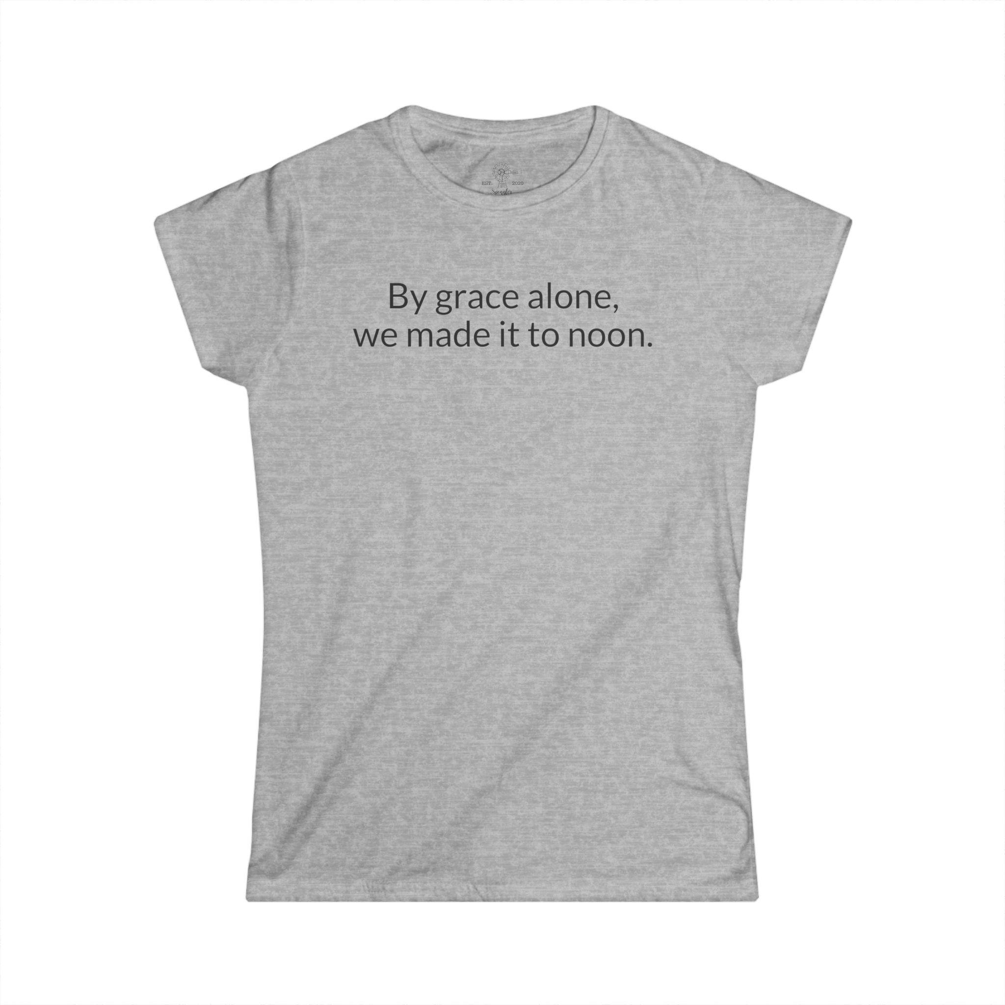 By Grace Alone, We Made It To Noon T-Shirt | Funny Christian Mom Tee - View 5