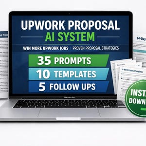 May include: A laptop displays "Upwork Proposal AI System" with "35 Prompts", "10 Templates", and "5 Follow Ups". Accompanying documents and a green "Instant Download" badge are visible. The laptop is on a white surface.