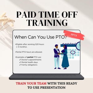 May include: A digital presentation titled PAID TIME OFF TRAINING displayed on a laptop screen. The slide outlines PTO eligibility after 520 hours, partial hour usage, and examples like doctor appointments, mental health days, and family obligations.