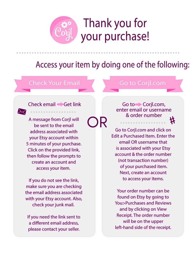 May include: A pink and white graphic with the text "Thank you for your purchase!" and instructions on how to access the purchased item. The instructions include checking email or going to Corjl.com.