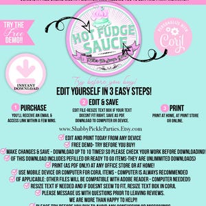 May include: A digital download advertisement with a pink and teal color scheme. The design features a circular graphic with "Hot Fudge Sauce" text, instructions, and the text "Edit & Print Today With Corjl (Only)". Includes a "Try the Free Demo" button.