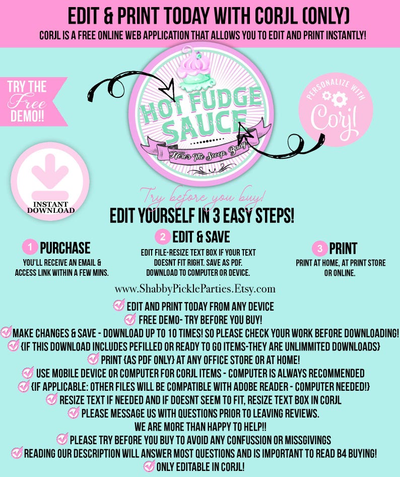 May include: A digital download advertisement with a pink and teal color scheme. The design features a circular graphic with "Hot Fudge Sauce" text, instructions, and the text "Edit & Print Today With Corjl (Only)". Includes a "Try the Free Demo" button.