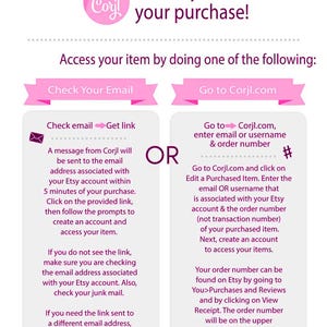 May include: A pink and white graphic with the text "Thank you for your purchase!" and instructions on how to access the purchased item. The instructions include checking email or going to Corjl.com.