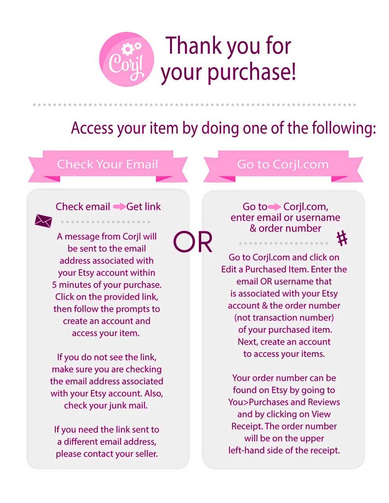 May include: A pink and white graphic with the text "Thank you for your purchase!" and instructions on how to access the purchased item. The instructions include checking email or going to Corjl.com.