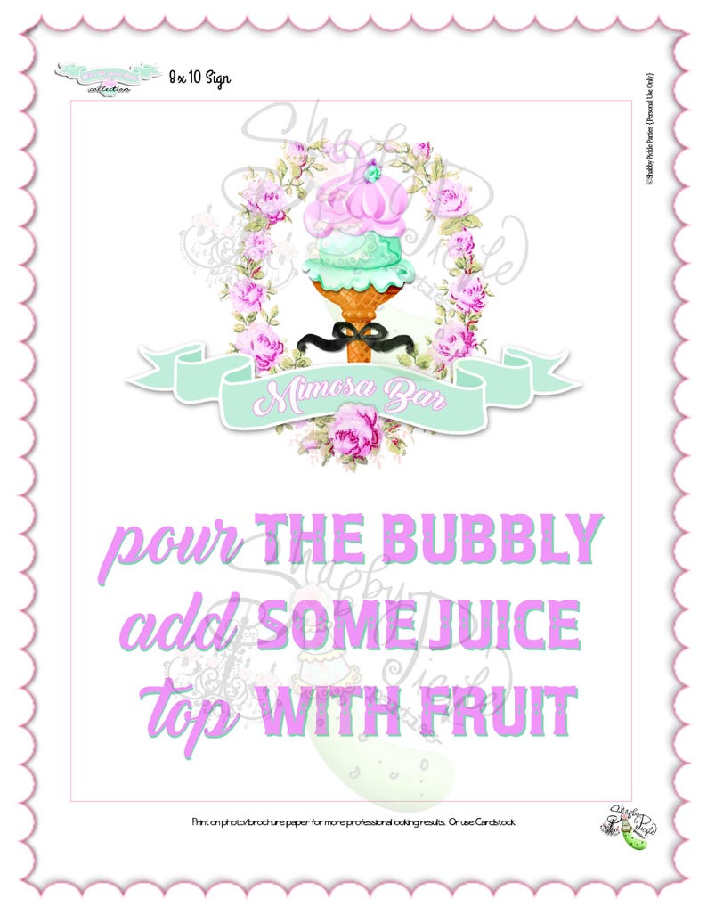 May include: A rectangular 8x10 sign with a scalloped pink border. The graphic features a floral wreath surrounding a champagne glass with a pink drink, topped with a banner reading Mimosa Bar. Text reads: pour THE BUBBLY add SOME JUICE top WITH FRUIT.
