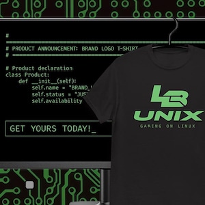 May include: Black t-shirt with a green logo that reads "LB UNIX GAMING ON LINUX." The shirt is hanging in front of a computer screen displaying code and the text "GET YOURS TODAY!"