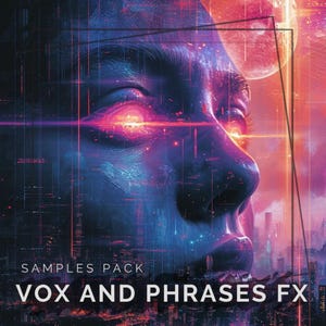 Könnte beinhalten: Digitales Kunstwerk mit futuristischem Thema, das ein menschliches Gesicht zeigt, das mit einer Stadtlandschaft überlagert ist. Die Farbpalette wird von Blau, Lila und Rot dominiert. Der Text lautet "SAMPLES PACK" über "VOX AND PHRASES FX".