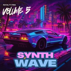 May include: Digital artwork depicting a blue sports car with neon highlights, set against a cityscape with palm trees. The text "VOLUME 5" and "SYNTH WAVE" are displayed in a retro font, with a "ROYALTY FREE" label at the top.