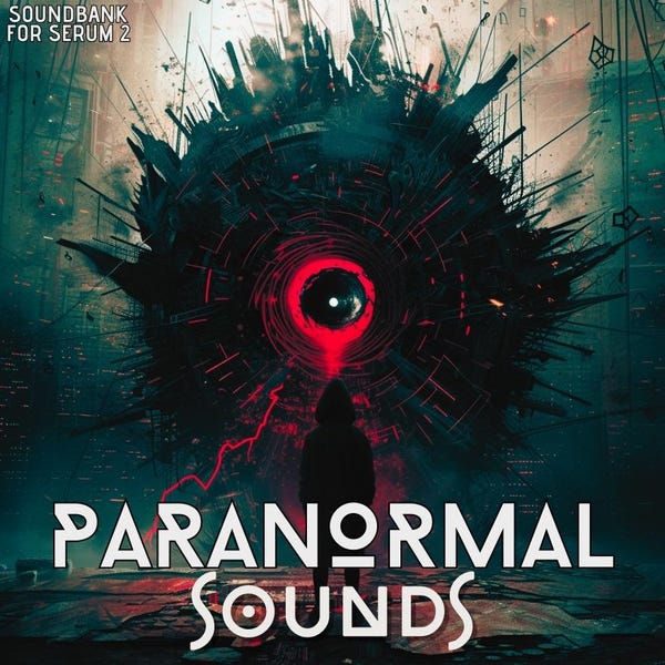 Serum 2 Sonidos Paranormales: 150 preajustes profesionales para EDM, trap, techno y cine