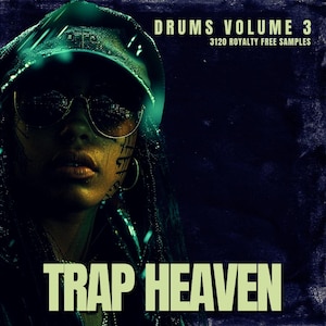 Puede incluir: Portada de álbum con una persona que lleva gafas de sol y un sombrero. El texto "DRUMS VOLUME 3" y "3120 ROYALTY FREE SAMPLES" están en la parte superior. Las palabras "TRAP HEAVEN" están en la parte inferior en una fuente verde en negrita.