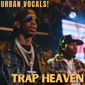 Peut inclure: Image de deux hommes, l'un portant des lunettes de soleil et une veste en cuir noire, l'autre une chemise à carreaux et une casquette de baseball. Le texte "URBAN VOCALS!" et "TRAP HEAVEN" sont affichés en lettres jaunes.