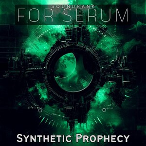 K&ouml;nnte beinhalten: Ein digitales Kunstwerk mit futuristischem, Science-Fiction-Thema. Das Bild zeigt oben den Text "SOUNDBANK FOR SERUM" und unten "SYNTHETIC PROPHECY". Das Design integriert eine kreisf&ouml;rmige Struktur mit einem gr&uuml;nen und schwarzen Farbschema.