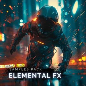 Op de afbeelding: Een futuristisch figuur in een donker pak en helm rent door een stad met neonlichten en vonken. De tekst "SAMPLES PACK ELEMENTAL FX" staat onderaan, wat duidt op een digitaal product of een ontwerpbron.