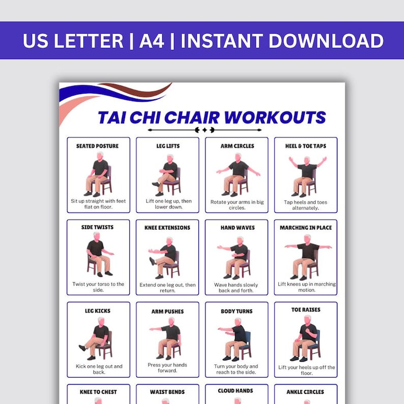 May include: A printable Tai Chi chair workouts guide. The guide features illustrated exercises, including seated posture, leg lifts, arm circles, heel & toe taps, side twists, knee extensions, hand waves, marching in place, leg kicks, arm pushes, body turns, and toe raises.