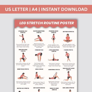 May include: A printable leg stretch routine poster with illustrations demonstrating various stretches. The poster includes instructions for each stretch, such as the standing calf stretch, seated hamstring stretch, and kneeling quad stretch.