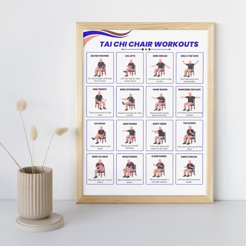 May include: A framed poster titled "TAI CHI CHAIR WORKOUTS" with illustrated exercise instructions. The poster features various seated exercises, including leg lifts, arm circles, and toe raises, with accompanying text descriptions.
