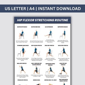 May include: A digital chart titled HIP FLEXOR STRETCHING ROUTINE featuring twelve illustrated exercises with instructions. The document includes text headers US LETTER | A4 | INSTANT DOWNLOAD and displays various poses like Seated Hip March, Seated Knee Hug, Leg Extension, Supported March, Standing Quad Hold, Hip Flexor Stretch, Edge Hip Stretch, Back Step Stretch, Wall Hip Stretch, Half-Kneeling Hip Flexor Stretch, Supported Lunge Stretch, and Low Step Hip Stretch.