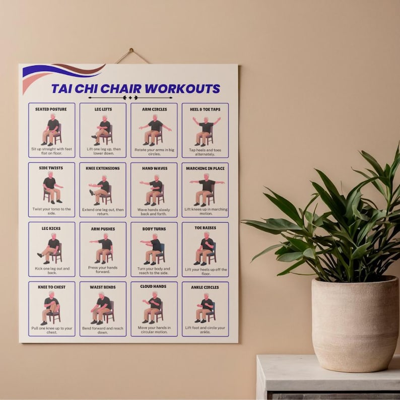 May include: A white poster titled "TAI CHI CHAIR WORKOUTS" with illustrations of exercises. The poster is hanging on a beige wall next to a potted plant. The exercises include leg lifts, arm circles, and toe raises.