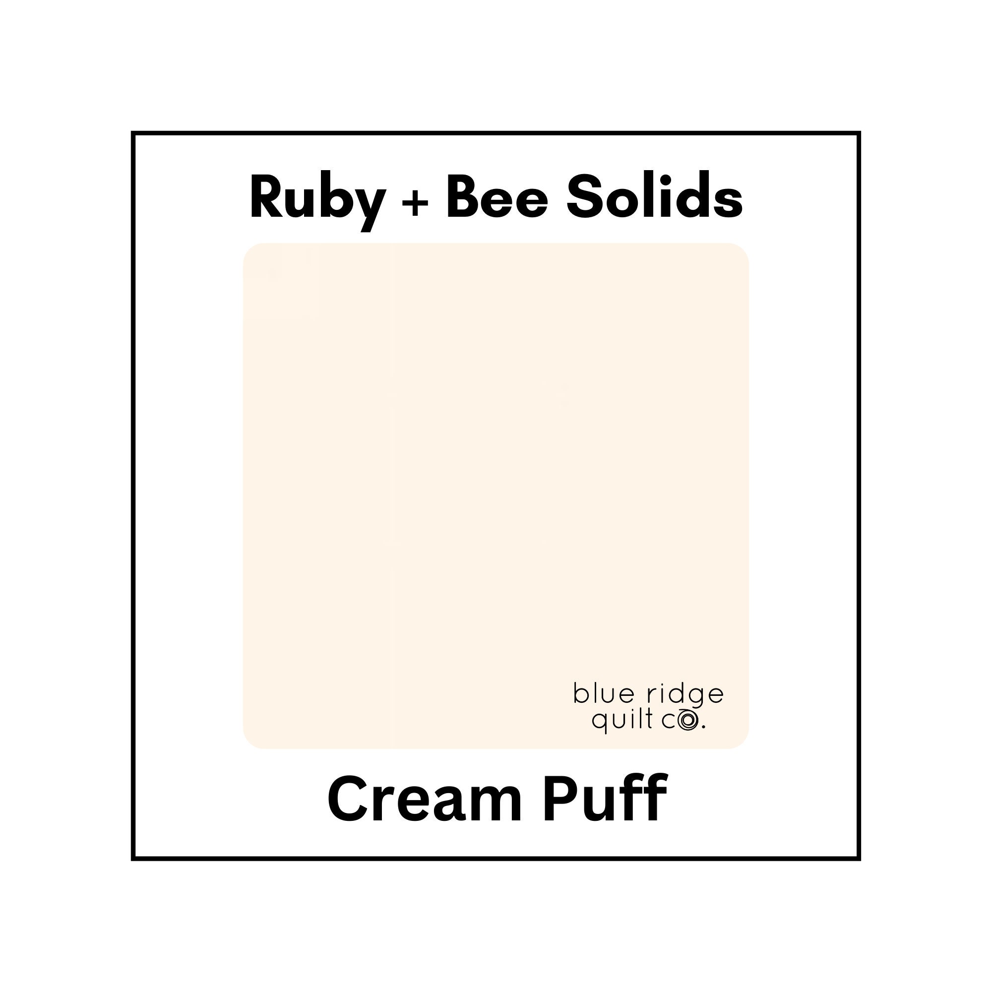 Ruby + Bee: Cream Puff Ruby + Bee: Cream Puff