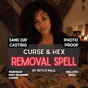 May include: A digital graphic featuring the text SAME DAY CASTING, PHOTO PROOF, CURSE & HEX REMOVAL SPELL, BY WITCH MALIL, TRUSTED BY MANY RETURNING CLIENTS, and REAL ETSY WITCH over a person with dark curly hair and tarot cards on a table.