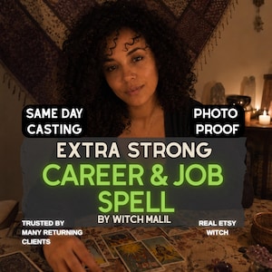 May include: A digital graphic featuring the text SAME DAY CASTING, PHOTO PROOF, EXTRA STRONG CAREER & JOB SPELL, BY WITCH MALIL, TRUSTED BY MANY RETURNING CLIENTS, and REAL ETSY WITCH over a person with dark curly hair and tarot cards.