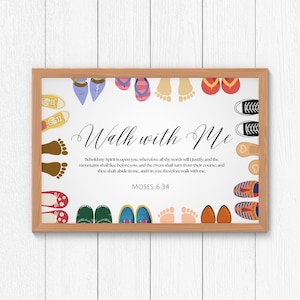 May include: A framed print with the words "Walk with Me" in elegant script. The artwork features various shoe styles and bare feet arranged around the text, with a quote from Moses 6:34.