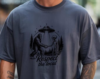 Bigfoot Alien Handshake Shirt, Respect The Local UFO Graphic Tee, Funny Cryptid Sasquatch Gift for Outdoorsy Dad