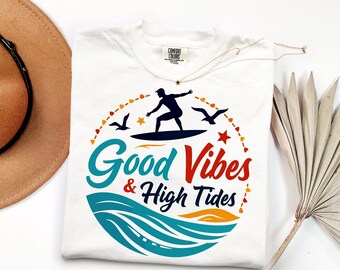 Good Vibes & High Tides Surfer Graphic Tee, Coastal Beach Vacation Shirt, Retro Surf Lifestyle Apparel