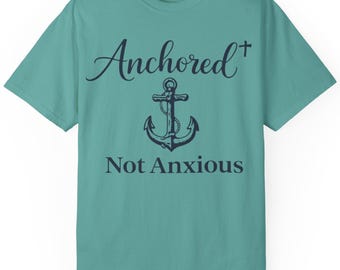 Camiseta de fe cristiana – “Anclados, no ansiosos” Camiseta con ancla de esperanza, ropa cristiana inspiradora
