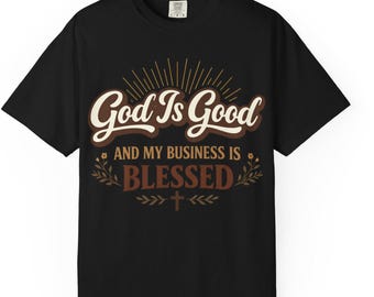 Camiseta para dueños de boutiques cristianas: "Dios es bueno, bendice los negocios". Camiseta para emprendedores con fe.