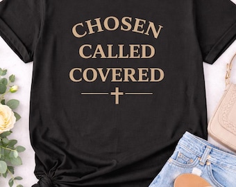 Camiseta cristiana Chosen Called Covered / Camiseta con temática religiosa / Colores cómodos 1717