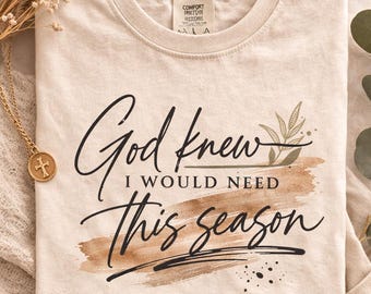 Camiseta Christian Comfort Colors – “Dios sabía que la necesitaría esta temporada”