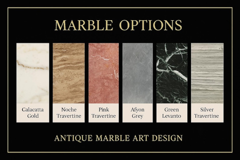 Puede incluir: Imagen que muestra seis opciones de m&aacute;rmol: Calacatta Gold, Noche Travertine, Pink Travertine, Afyon Grey, Green Levanto y Silver Travertine. El texto "MARBLE OPTIONS" y "ANTIQUE MARBLE ART DESIGN" se muestra sobre un fondo negro.