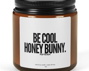Vela con cita de la película Pulp Fiction, "Be Cool Honey Bunny", idea de regalo para cinéfilos clásicos de culto, 4 oz o 9 oz
