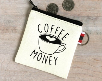 Coffee Money Coin Purse Small Zipper Pouch - Gift for Coffee Lover