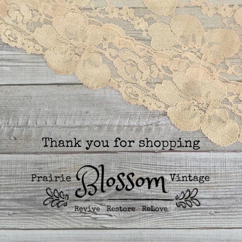 May include: Thank you for shopping Prairie Blossom Vintage.  Revive, Restore, ReLove.