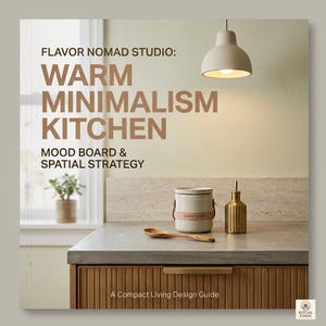 May include: A design guide titled Flavor Nomad Studio: Warm Minimalism Kitchen Mood Board & Spatial Strategy. The cover features a kitchen counter with a ceramic jar, a wooden spoon, a gold oil dispenser, and a pendant light above.