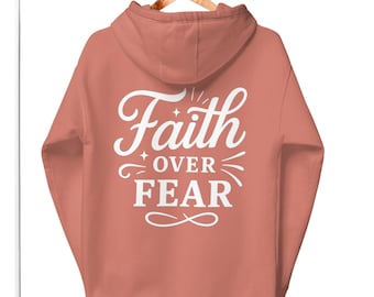Faith Over Fear Hoodie: Inspirational Christian Sweatshirt