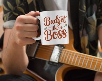 Budget Like A Boss Coffee Mug, Money Gifts For Friends