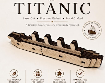 May include: A laser-cut wooden model of the Titanic ship featuring precision-etched details. The model is light-colored wood with dark brown edges. Text on the image includes WOODEN MODEL TITANIC, Laser Cut, Precision Etched, Hand Crafted, and Inspired by History.