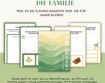 May include: A family challenge book with a green and yellow watercolor design. The book's cover reads "Challenge Buch Für Die Familie." Several open pages are visible, each with prompts and space for notes. The text includes "Weil es die kleinen Momente sind, die für immer bleiben."