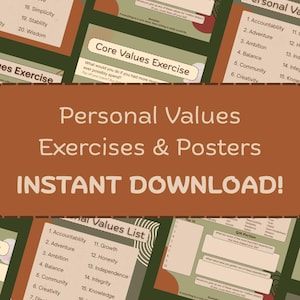 May include: A digital download featuring personal values exercises and posters. The design includes lists of values, prompts for self-reflection, and the text "INSTANT DOWNLOAD!" in a modern, minimalist style. The color palette is earthy tones.