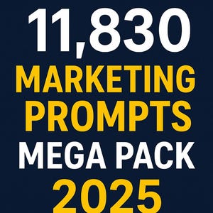 Puede incluir: Gráfico azul marino con texto blanco y amarillo. El texto dice "11.830 MARKETING PROMPTS MEGA PACK 2025" y "AI-Ready Marketing Prompts". Los números y las palabras están en negrita.