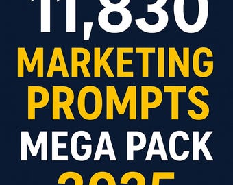 11,830 Marketing Prompts for ChatGPT & AI | Digital Marketing Toolkit | Social Media, Ads, SEO, Email