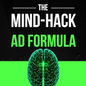 Può includere: Copertina di un libro con il titolo "THE MIND-HACK AD FORMULA" in testo bianco e verde. Una grafica di un cervello verde brillante è centrata sotto il titolo. Il tagline recita: "Crafting Ads That Trigger the Subconscious and Drive Automatic Sales."