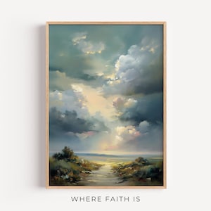 May include: A framed landscape art print featuring a dramatic sky with fluffy white and gray clouds. A path leads to the horizon, with the text "WHERE FAITH IS" at the bottom. The artwork is in a wooden frame.