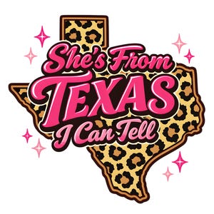 She's from Texas png, Choosing Texas Png, Leopard Texas png, Western Cowgirl, Country Girl png, Shes from Texas I Can Tell Png, Texas Shirt