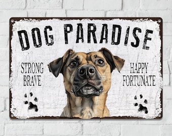 May include: A rectangular metal sign with a distressed white background and a brown border. The sign features a dog illustration and the words "DOG PARADISE" in bold black letters. Additional text includes "STRONG BRAVE" and "HAPPY FORTUNATE".