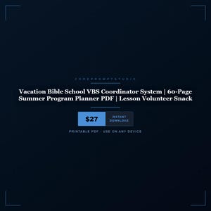 May include: A dark blue digital graphic for a Vacation Bible School VBS Coordinator System, a 60-page summer program planner PDF. The text includes Lesson, Volunteer, Snack, and the phrase Printable PDF, use on any device, with a $27 price tag.