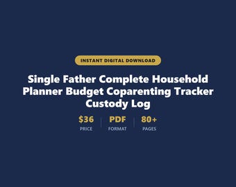 Single Father Complete Household Planner Budget Coparenting Tracker Custody Log PDF